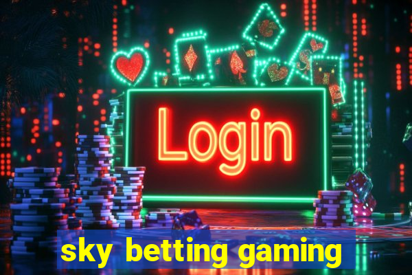 sky betting gaming